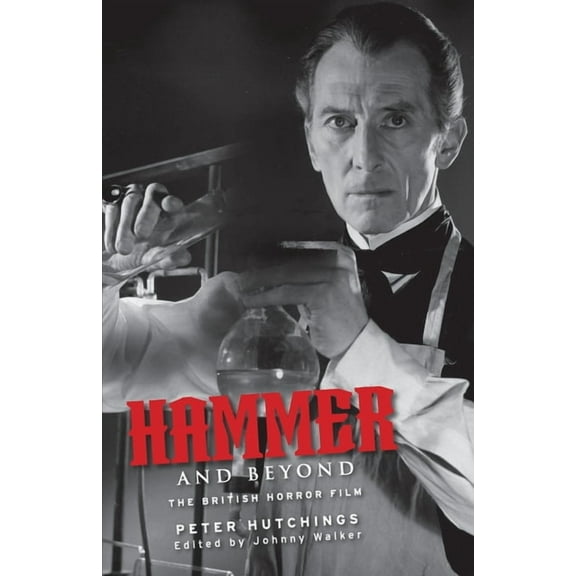 Hammer and Beyond: The British Horror Film (Paperback)