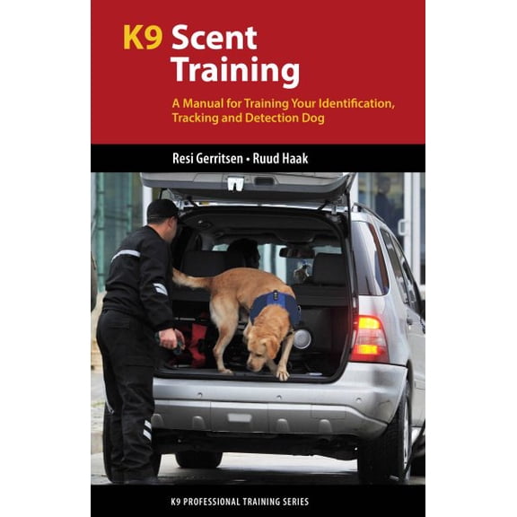 Pre-Owned K9 Professional Training: K9 Scent Training: A Manual for Training Your Identification, Tracking and Detection Dog (Paperback)