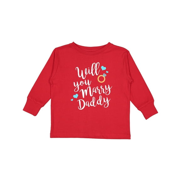 Inktastic will you marry daddy-ring white Boys or Girls Long Sleeve Toddler T-Shirt