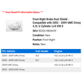 thumbnail image 2 of Front Right Brake Dust Shield - Compatible with 2002 - 2009 GMC Envoy 4.2L 6-Cylinder LL8 VIN S 2003 2004 2005 2006 2007 2008, 2 of 2