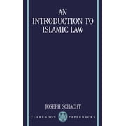 Clarendon Paperbacks: An Introduction to Islamic Law (Paperback)