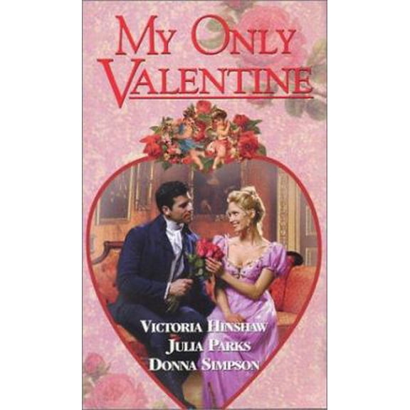 Pre-Owned My Only Valentine (Zebra Regency Romance) (Unknown) 0821774360 9780821774366