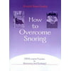 How to Overcome Snoring (With Warm Fuzzies in Recovery and Ecstasy), Used [Paperback]
