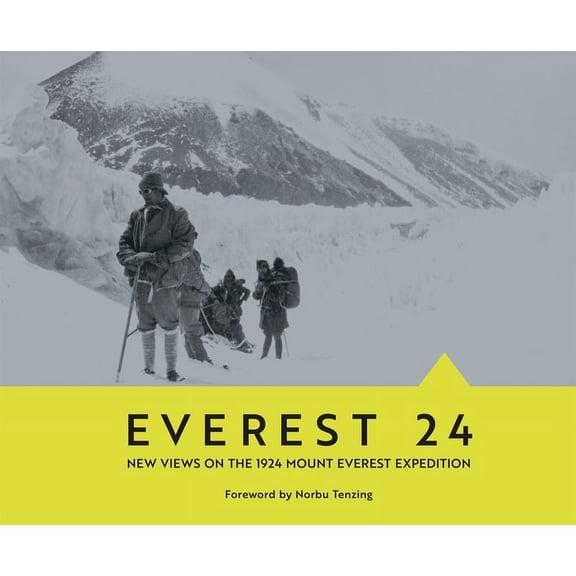 Everest 24 : New Views on the 1924 Mount Everest Expedition (Hardcover)