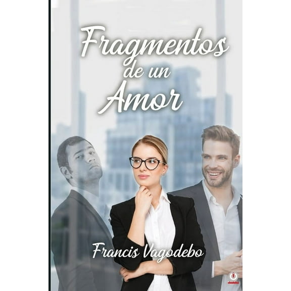 Fragmentos de un amor, (Paperback)