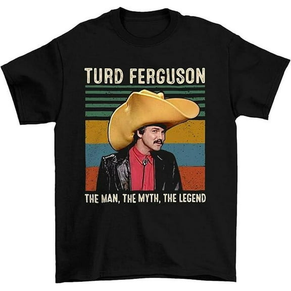 Turd Ferguson The Man The Myth The Legend Vintage T-Shirt, Classic Movie