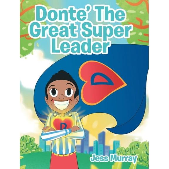 Donte' The Great Super Leader, (Hardcover)