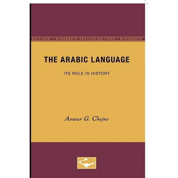 Minnesota Archive Editions: The Arabic Language : Its Role in History (Paperback)