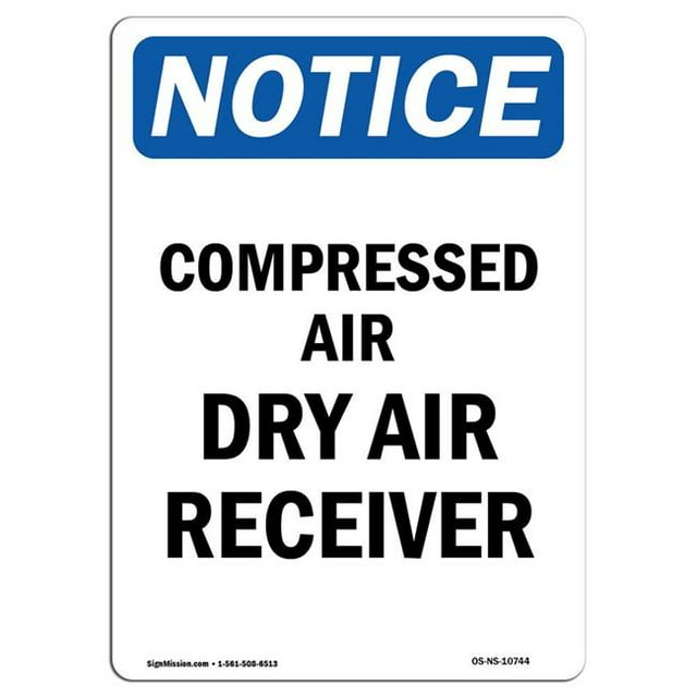 SignMission OS-NS-A-1218-V-10744 12 x 18 in. OSHA Notice Sign - Compressed Air Dry Air Receiver