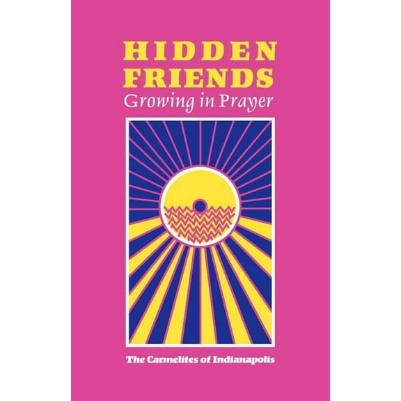 Hidden Friends: Growing in Prayer, (Paperback)