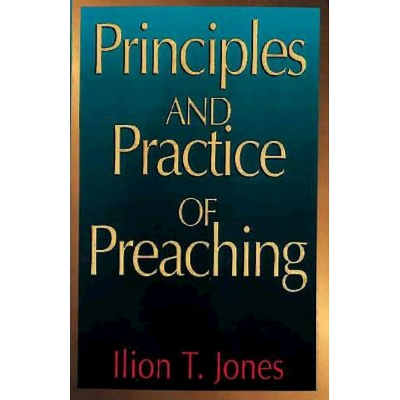 Principles and Practice of Preaching, (Paperback)