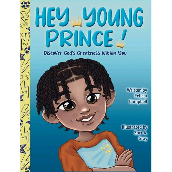 Hey Young Prince!: Discover God's Greatness Within You, (Hardcover)