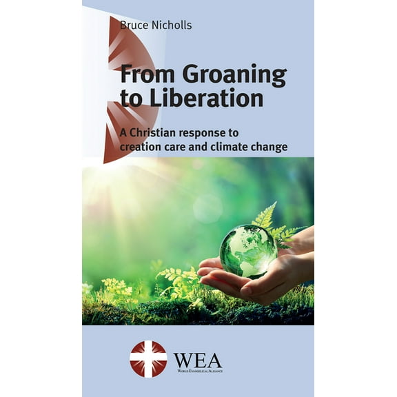 The Wea Global Issues: From Groaning to Liberation (Hardcover)