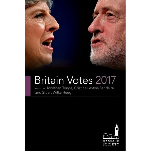 Hansard Society Politics and Government Britain Votes 2017, (Paperback)