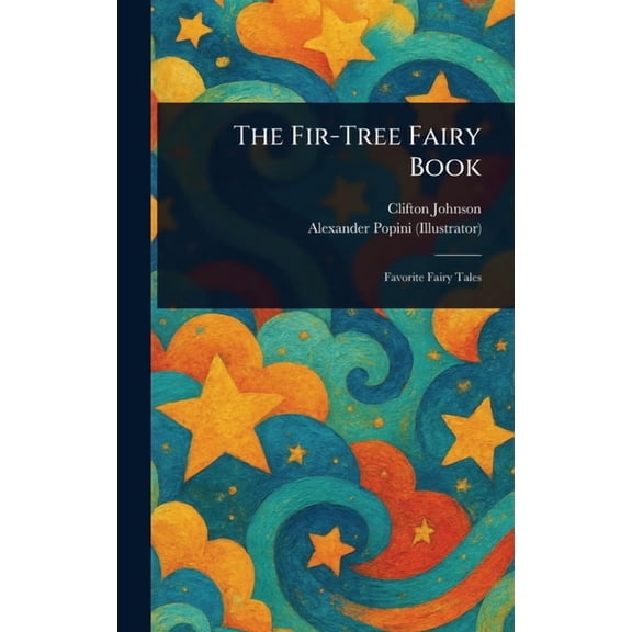 The Fir-Tree Fairy Book, (Hardcover)
