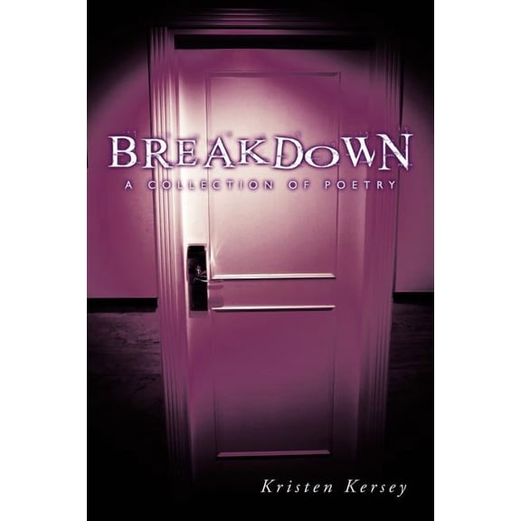 Breakdown: A Collection of Poetry, (Paperback)