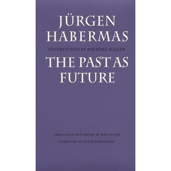 Modern German Culture & Literature Serie The Past as Future, (Paperback)