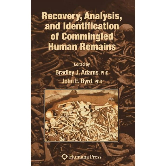 Recovery, Analysis, and Identification of Commingled Human Remains, (Hardcover)