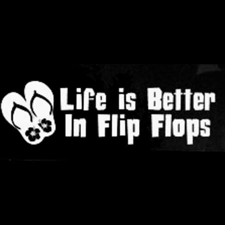 Life is Better in Flip Flops Vinyl Cut Decal With No Background | 8 Inch White Decal | Car Truck Van Wall Laptop (Best Car For Van Life)