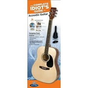 The Complete Idiot's Guide to Learning Guitar Acoustic Guitar Complete Pack: Everything You Need to Start Playing Now!