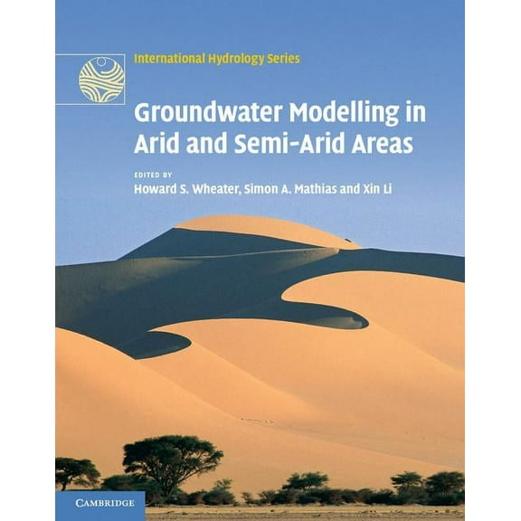 International Hydrology Groundwater Modelling in Arid and Semi-Arid Areas, (Hardcover)