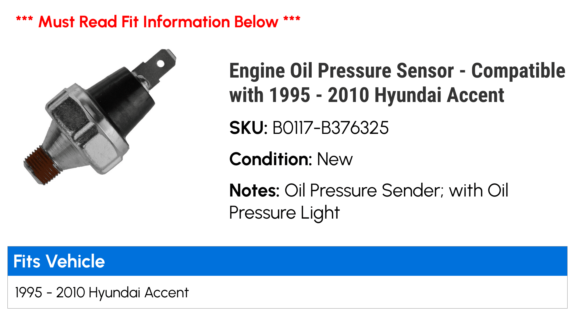 Engine Oil Pressure Sensor - Compatible with 1995 - 2010 Hyundai Accent 1996 1997 1998 1999 2000 2001 2002 2003 2004 2005 2006 2007 2008 2009