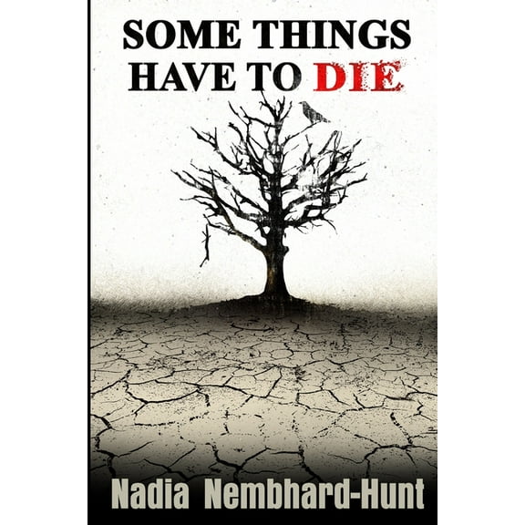 Some Things Have to Die (Paperback)