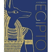 DK Classic History: Antiguo Egipto (Ancient Egypt) (Hardcover)