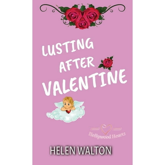 Hollywood Hearts Lusting After Valentine, Book 2, (Paperback)