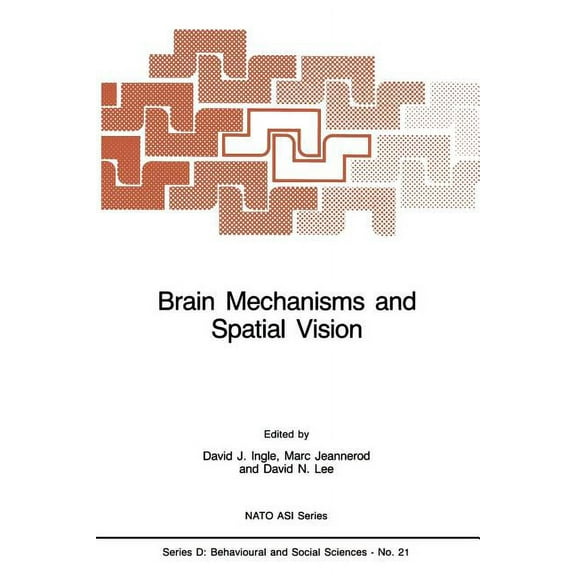 NATO Science Series D: Brain Mechanisms and Spatial Vision, Book 21, (Paperback)
