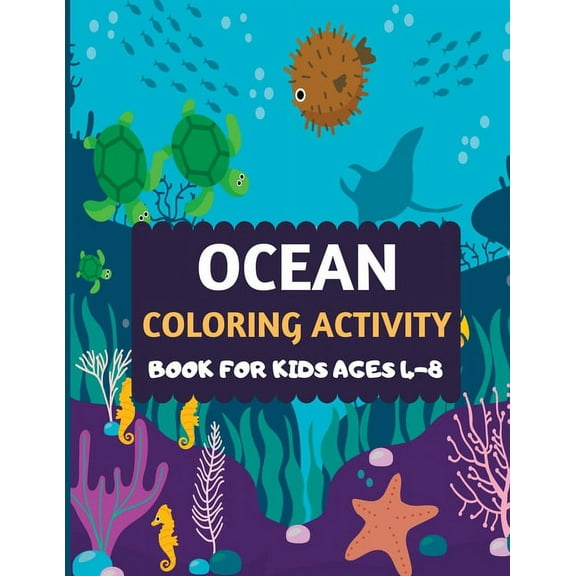 Ocean Coloring Activity Book For Kids Ages 4-8: Amazing sea creatures coloring by number Fun Christmas Mazes book for ki, (Paperback)