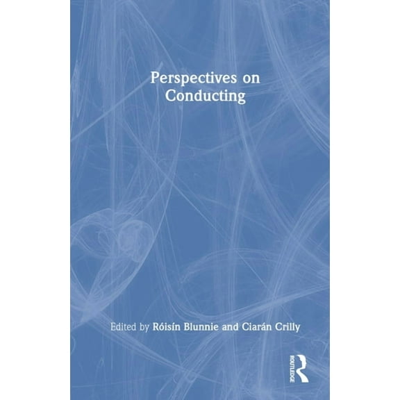Perspectives on Conducting, (Hardcover)