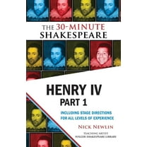 30-Minute Shakespeare Henry IV, Part 1: The 30-Minute Shakespeare, (Paperback)