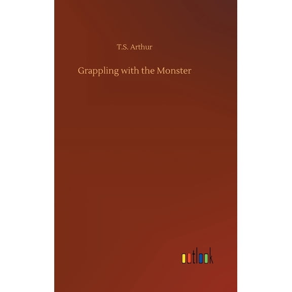 Grappling with the Monster (Hardcover)