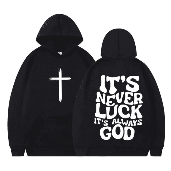 Men's Its Never Luck Its Always God Christian Vintage Graphic Hoodies
