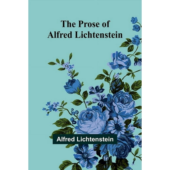 The Prose of Alfred Lichtenstein, (Paperback)