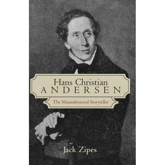 Hans Christian Andersen: The Misunderstood Storyteller, (Hardcover)