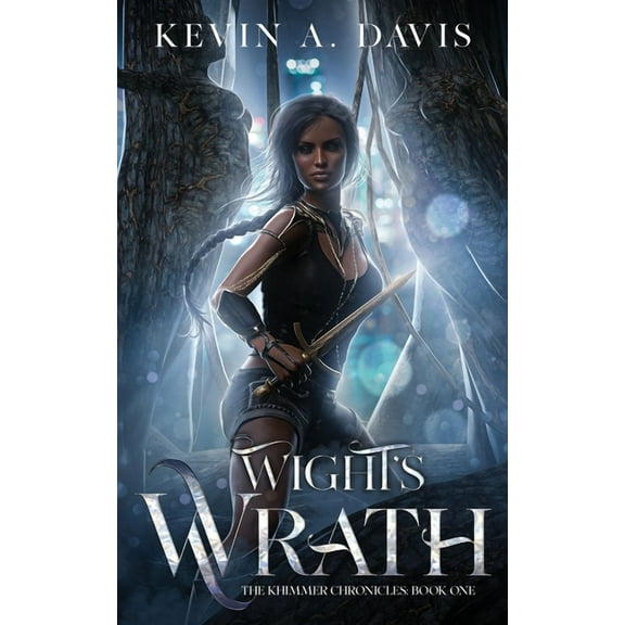 Khimmer Chronicles Wight's Wrath: Book One of the Khimmer Chronicles, Book 1, (Paperback)