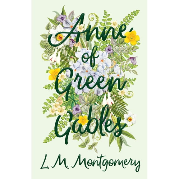 Anne of Green Gables Anne of Green Gables, Book 1, (Hardcover)
