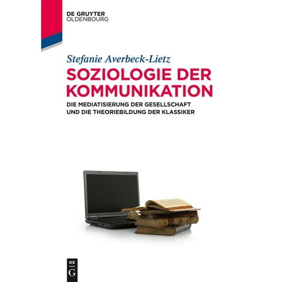 Lehr- Und Handbücher Der Kommunikationsw Soziologie der Kommunikation, (Paperback)