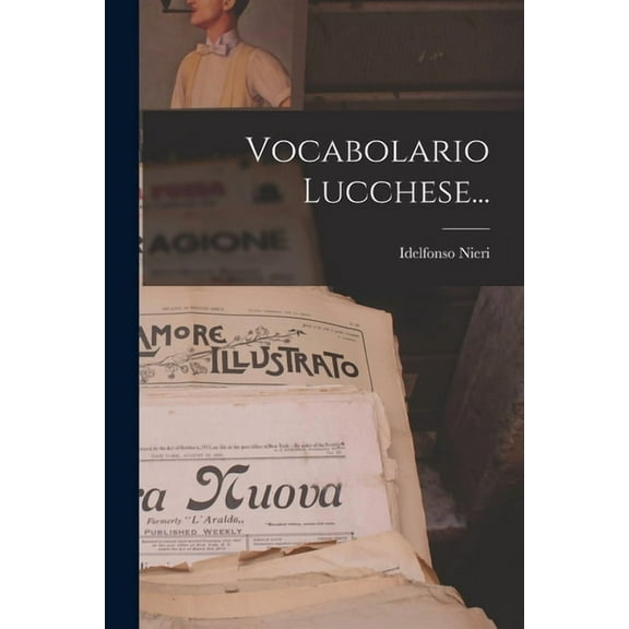Vocabolario Lucchese..., (Paperback)