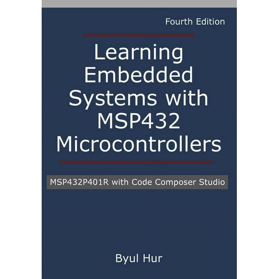 Learning Embedded Systems with MSP432 microcontrollers: MSP432P401R with Code Composer Studio, (Paperback)