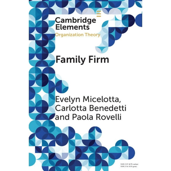 Elements in Organization Theory Family Firm: A Distinctive Form of Organization, (Paperback)