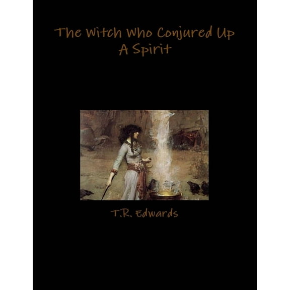 The Witch Who Conjured Up A Spirit, (Paperback)