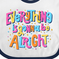 thumbnail image 4 of Inktastic Everything is Gonna be Alright Inspirational Quote Boys or Girls Baby Bib, 4 of 4