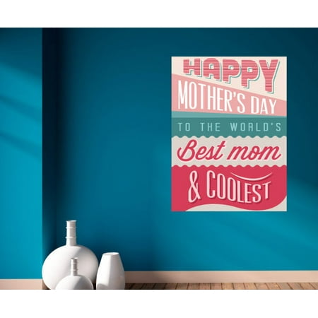 Happy Mothers Day To The World's Best Mom & Coolest Typography Wall Decal - Vinyl Decal - Car Decal - Idcolor005 - 25