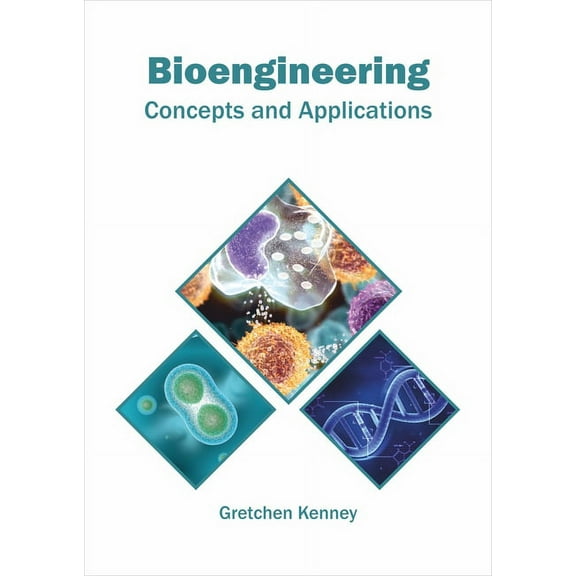 Bioengineering: Concepts and Applications, (Hardcover)