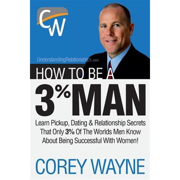Pre-Owned How to Be a 3% Man, Winning the Heart of the Woman of Your Dreams (Paperback) 1411673360 9781411673366