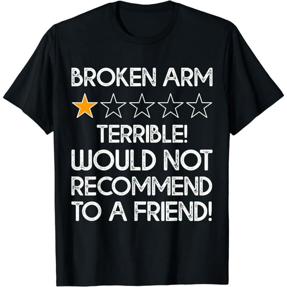 Funny Arm Fracture Surgery Recovery Broken Arm T-Shirt