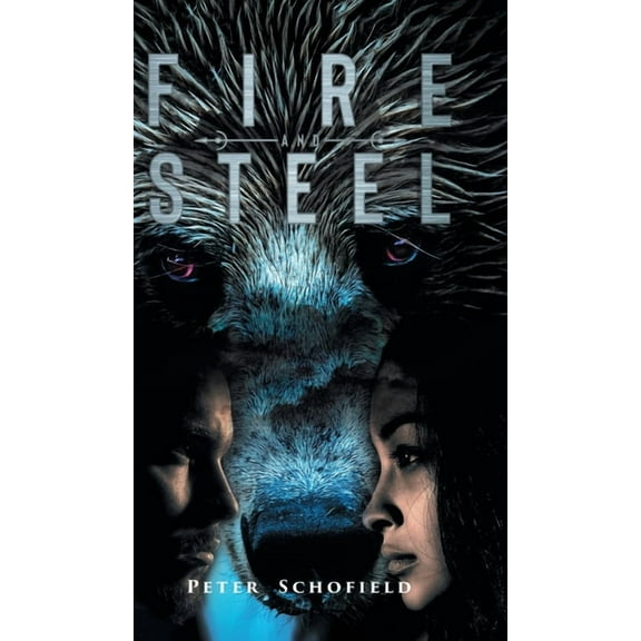 Fire and Steel, (Hardcover)